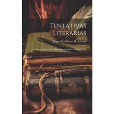 Tentativas Literarias; Cuentos En Prosa Por Miguel De Los Santos Alvarez. 2.Ed Pocketbok (Häftad)