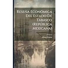 Reseña Económica Del Estado De Tabasco República Mexicana Pocketbok (Häftad)