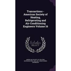 Transactions American Society of Heating, Refrigerating and Air-Conditioning Engineers Volume 16 Refrigerati American Society of Heating 9781355620440 (Indbundet)