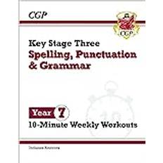 KS3 Year 7 Spelling Punctuation and Grammar 10Minute Weekly Workouts by CGP Books (Broché)