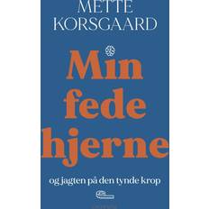 Min fede hjerneMette Korsgaard