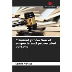 Criminal protection of suspects and prosecuted persons Samba N'Diaye 9786205931684 (Hæftet)