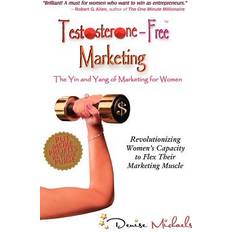 Testosterone-Free Marketing (Paperback)