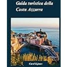 Guida Di Viaggio Costa Azzurra 2024 Carol K Jones 9798877191600 (Hæftet)