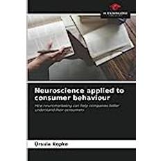 Neuroscience applied to consumer behaviour Úrsula Kopke 9786206131199 (Hæftet)