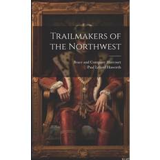 Trailmakers of the Northwest Paul Leland Haworth 9781021897503 (Hæftet)