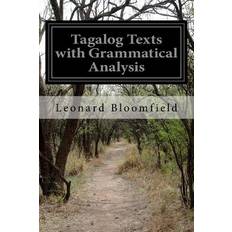 Tagalog Bøger Tagalog Texts with Grammatical Analysis Leonard Bloomfield 9781530495214