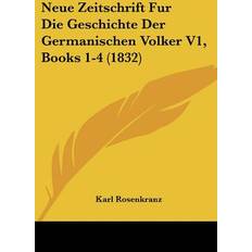 Rosenkranz, K: Neue Zeitschrift Fur Die Geschichte Der Germa Karl Rosenkranz 9781160751155