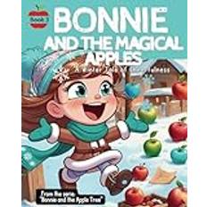 Bonnie and The Magical Apples: A Winter Tale of Cheerfulness: 3 Pocketbok