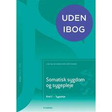 Somatisk sygdom og sygepleje. Bind 2 SSA Line Majse Møgelvan (Indbundet)