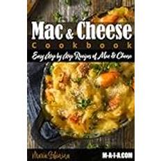 Mac and Cheese Cookbook Maria Sobinina 9781797800639