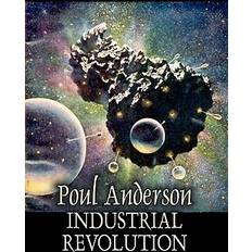 Industrial Revolution by Poul Anderson, Science Fiction, Adventure Poul Anderson 9781606645055 (Hæftet)