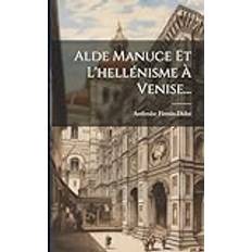 Alde Manuce Et L'hellénisme À Venise. Pocketbok (Häftad)