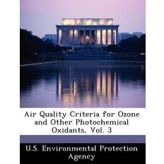 Air Quality Criteria for Ozone and Other Photochemical Oxidants, Vol. 3 9781249421436 (Hæftet)