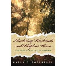 Hindering Husbands and Helpless Wives Carla F. Robertson 9781734007008 (Hæftet)