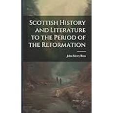 Scottish Books Scottish History and Literature to the Period of the Reformation (Geheftet)