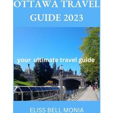 OTTAWA TRAVEL GUIDE 2023: your ultimate travel guide (Geheftet)