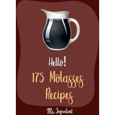 Hello! 175 Molasses Recipes 9781708695408