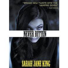 Never Bitten Sarah Jane King 9798224985555