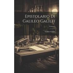 Epistolario Di Galileo Galilei; Volume 1 Galileo Galilei 9781022419490 (Hæftet)