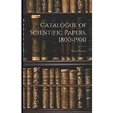 Catalogue of Scientific Papers, 1800-1900 Royal Society Great Britain 9781022008557