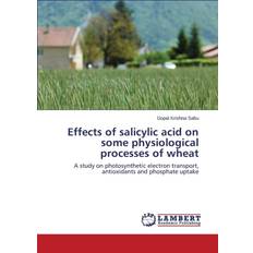 Bücher Effects of salicylic acid on some physiological processes of wheat