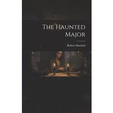 The Haunted Major Robert Marshall 9781021180841 (Hæftet)