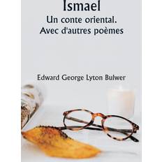 Ismael An oriental tale. With other poems Pocketbok