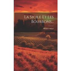 La Sicile Et Les Bourbons. Pocketbok (Häftad)