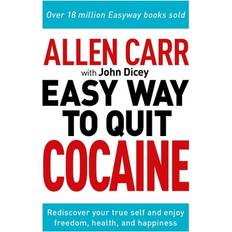 Allen Carr: The Easy Way to Quit Cocaine: Rediscover Your True Self and Enjoy Freedom, Health, and Happiness Allen Carr 9781398808867 (Hæftet)