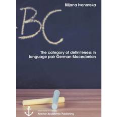 Makedonsk Bøger category of definiteness in the language pair German-Macedonian Biljana Ivanovska 9783954894727 (Hæftet)