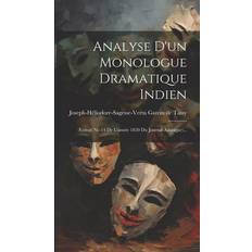 Analyse D'un Monologue Dramatique Indien: extrait No 14 De L'année 1850 Du Journal Asiatique Joseph-Héliodore-Sagesse-Vertu Garcin D 9781020452987 (Hæftet)
