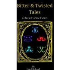 Bitter and Twisted Tales (Häftad)