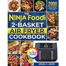 The Ninja Foodi 2-Basket Air Fryer Cookbook: 2000 Days of Crisping and Sizzling Air-Fried Creations to Elevate Your Cuisine Full Color Edition Pocketbok (Häftad)