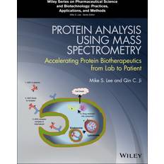 Protein Analysis using Mass Spectrometry MS Lee 9781118605196 (Indbundet)