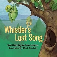 Whistler's Last Song Adam Herro 9781612251929 (Hæftet)