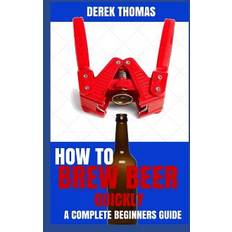 How to Brew Beer Quickly Derek Thomas 9781728779133 (Hæftet)