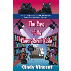 The Case of the Clever Secret Code a Buckley and Bogey Cat Detective Caper Cindy Vincent 9781932169317