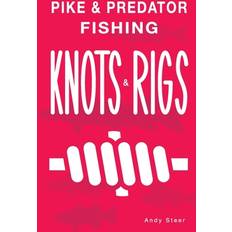 Pike & Predator Fishing Knots and Rigs 9781539344254 (Hæftet, 2016)