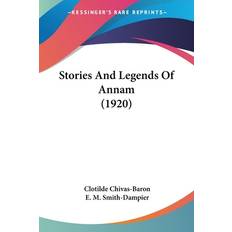 Stories And Legends Of Annam 1920 Clotilde Chivas-Baron 9781104471682 (Hæftet)