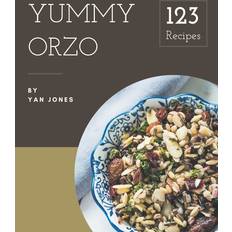 123 Yummy Orzo Recipes Yan Jones 9798679534032