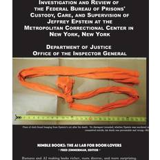 Investigation and Review of the Federal Bureau of Prisons' Custody, Care, and Supervision of Jeffrey Epstein at the Metropolitan Correctional Center in New York, New York Pocketbok