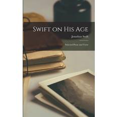 Swift on His Age: Selected Prose and Verse Jonathan Swift 9781015089655 (Hæftet)