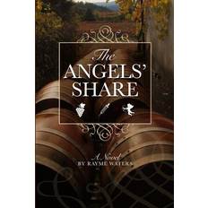 The Angels' Share Rayme Waters 9781517108717 (Hæftet)