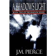 A Shadow's Light J M Pierce 9781461095866 (Hæftet)