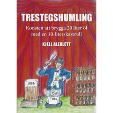 Trestegshumling konsten att brygga 20 liter öl med en 10-liters kastrull (Inbunden)