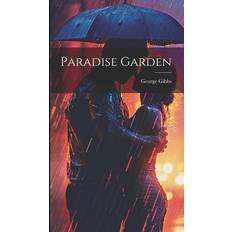 Paradise Garden George Gibbs 9781019775455 (Indbundet)