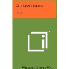 One Man's Meter William Whyte Watt 9781258247317