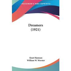 Dreamers 1921 Knut Hamsun 9780548624982