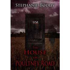 The House on Poultney Road Stephanie Boddy 9780992809218 (Hæftet)